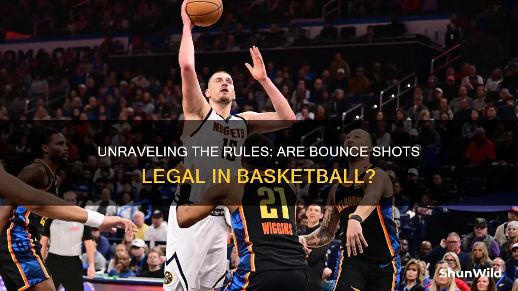 are bounce shots legal in basketball