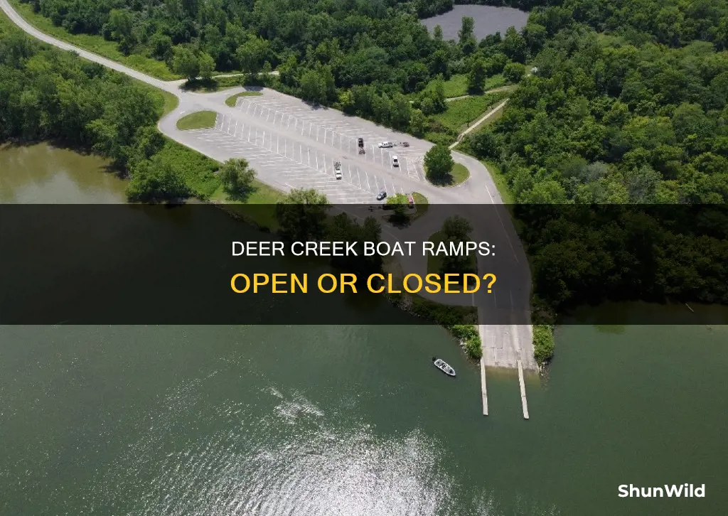 are deer creek boat ramps open