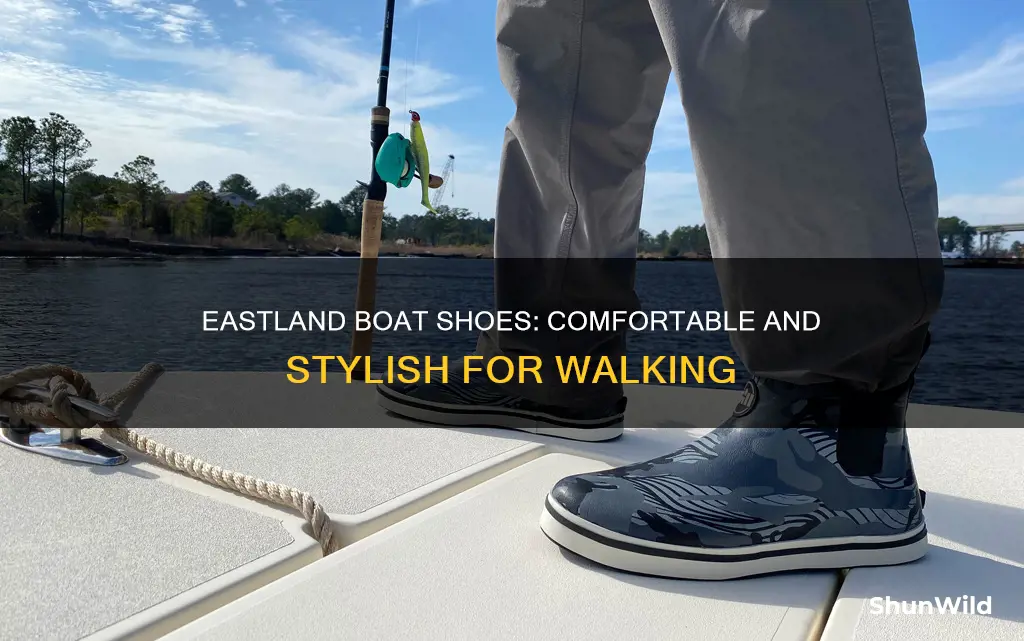 are eastland boat shoes good to walk in