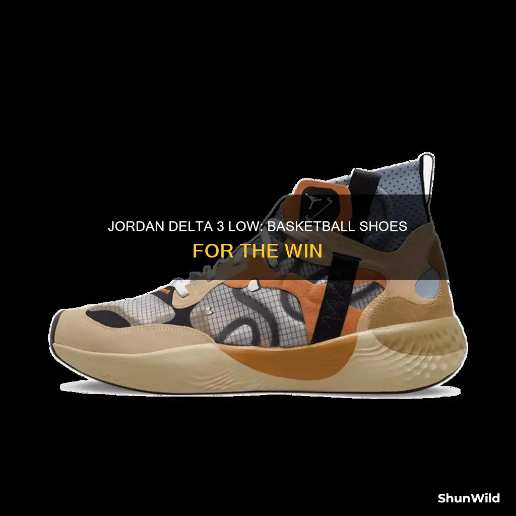 are jordan delta 3 low basketball shoes