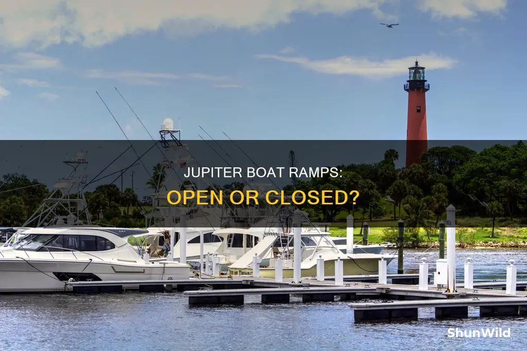 are jupiter boat ramps open