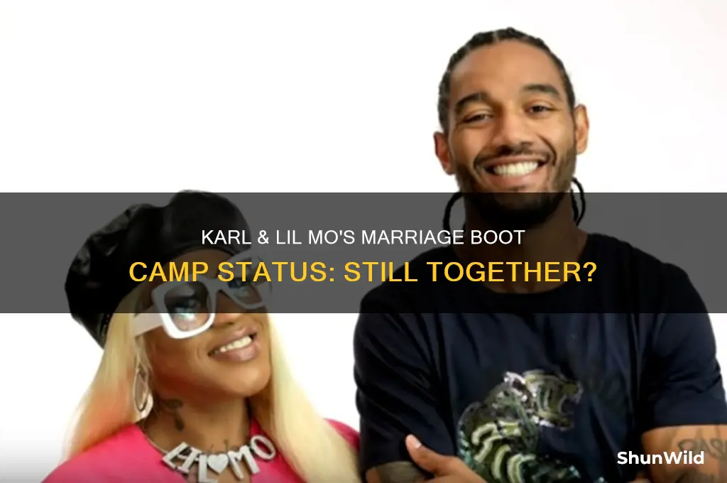 are karl and lil mo still together marriage boot camp
