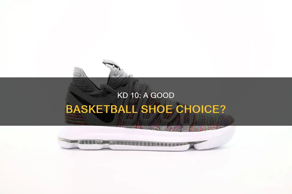 are kd 10 good basketball shoes