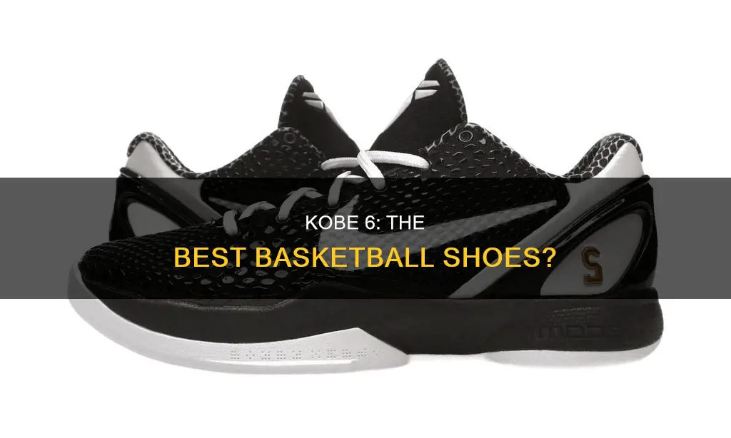 are kobe 6 good basketball shoes