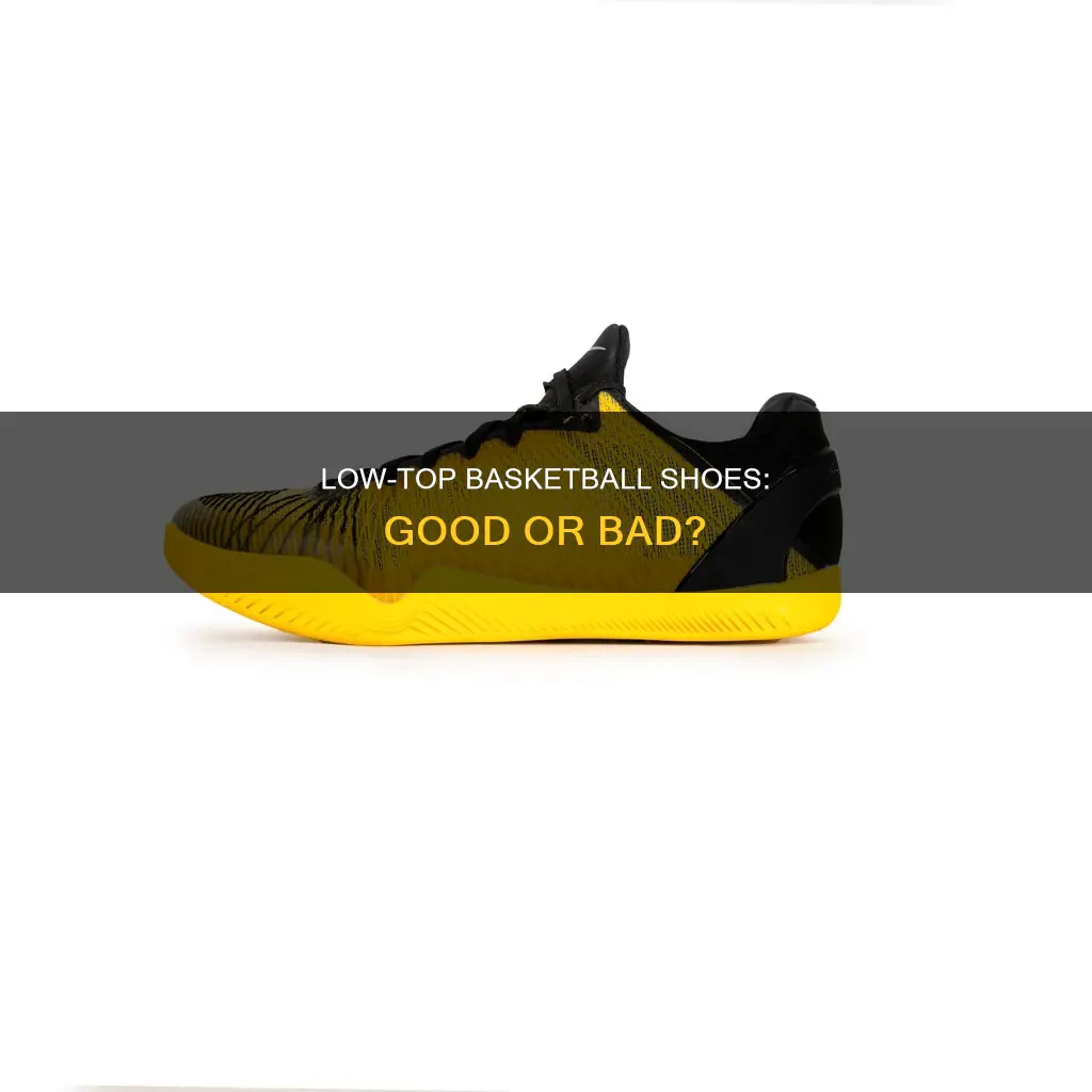 are low basketball shoes good