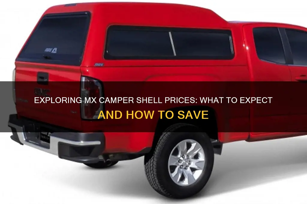 are mx camper shell price
