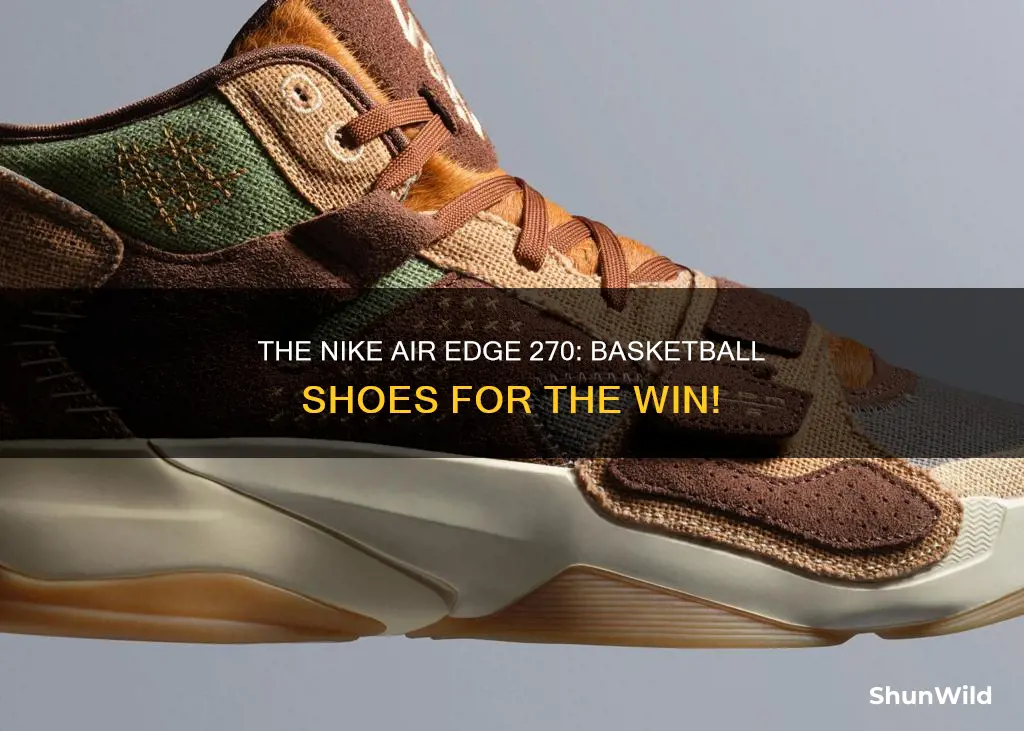 are nike air edge 270 basketball shoes
