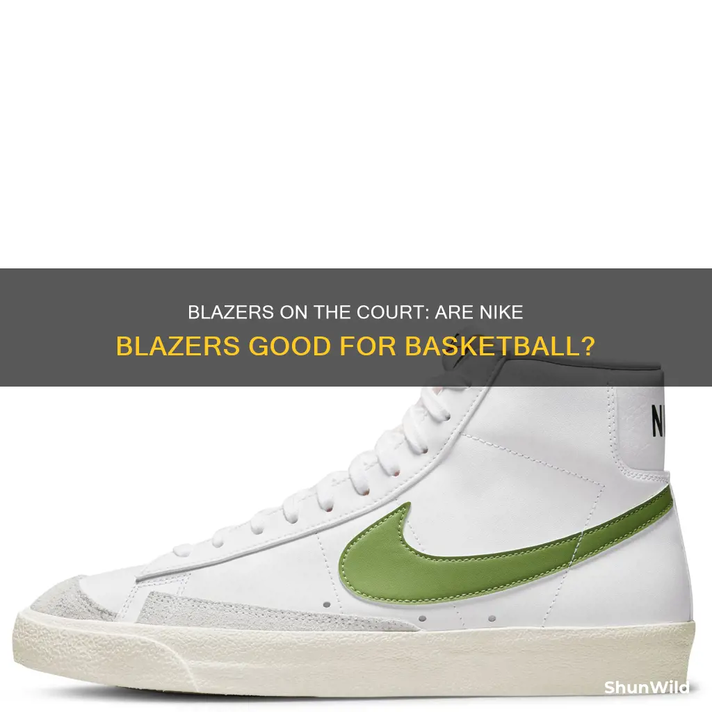 are nike blazers good basketball shoes