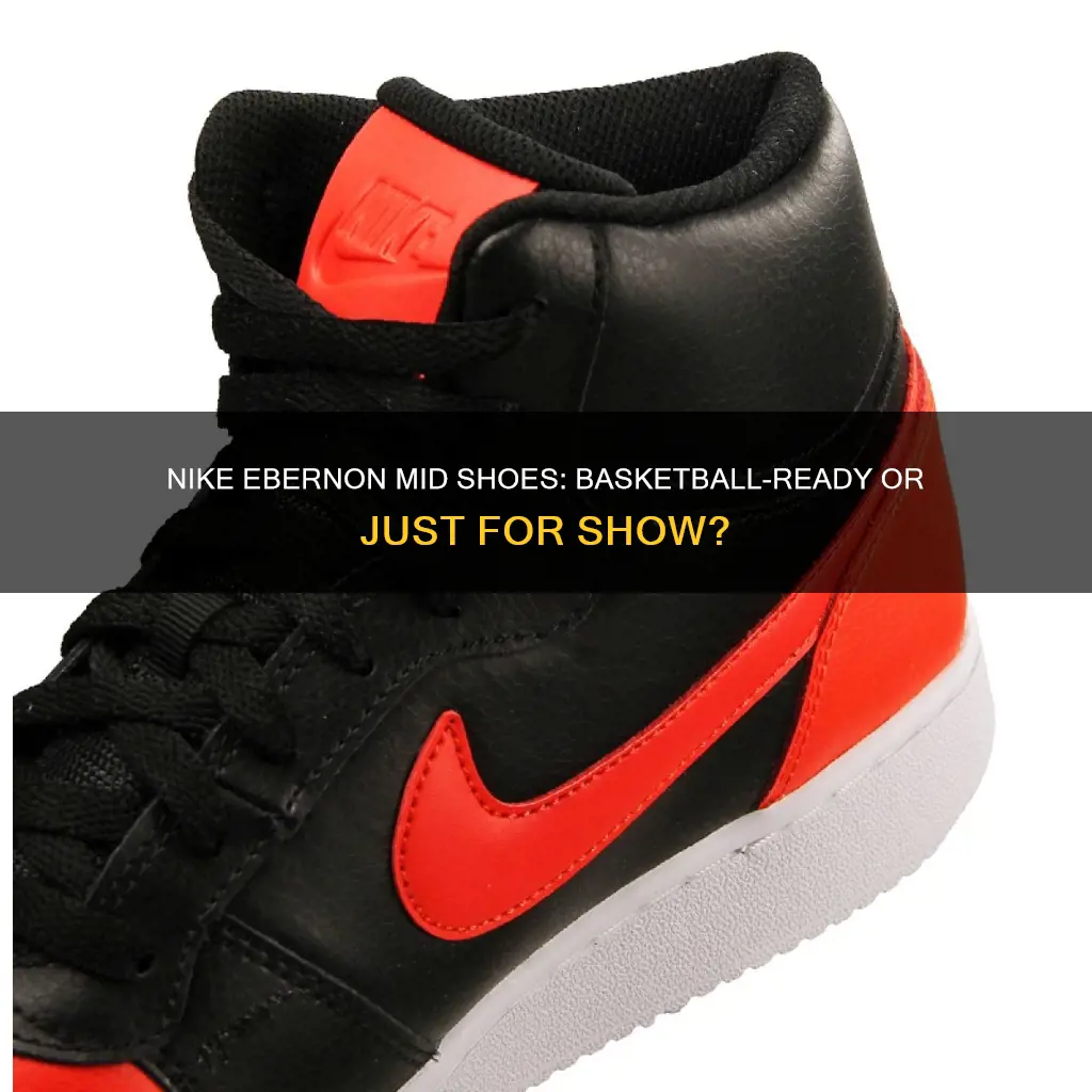 are nike ebernon mid shoes for basketball