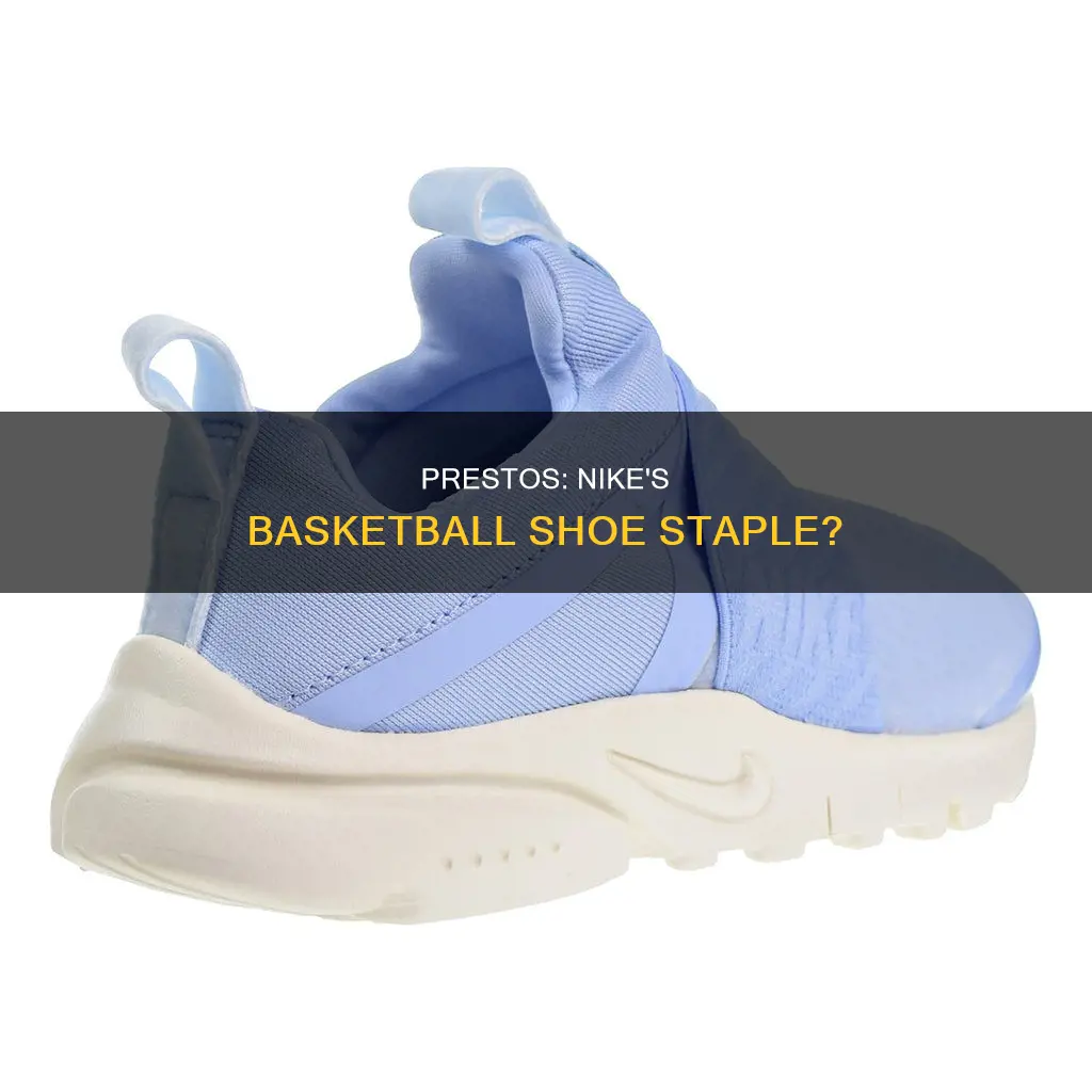 are nike prestos basketball shoes