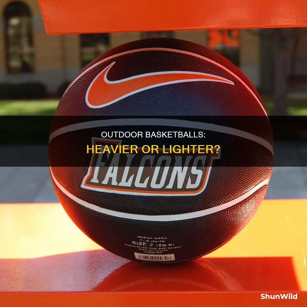 are outdoor basketballs heavier