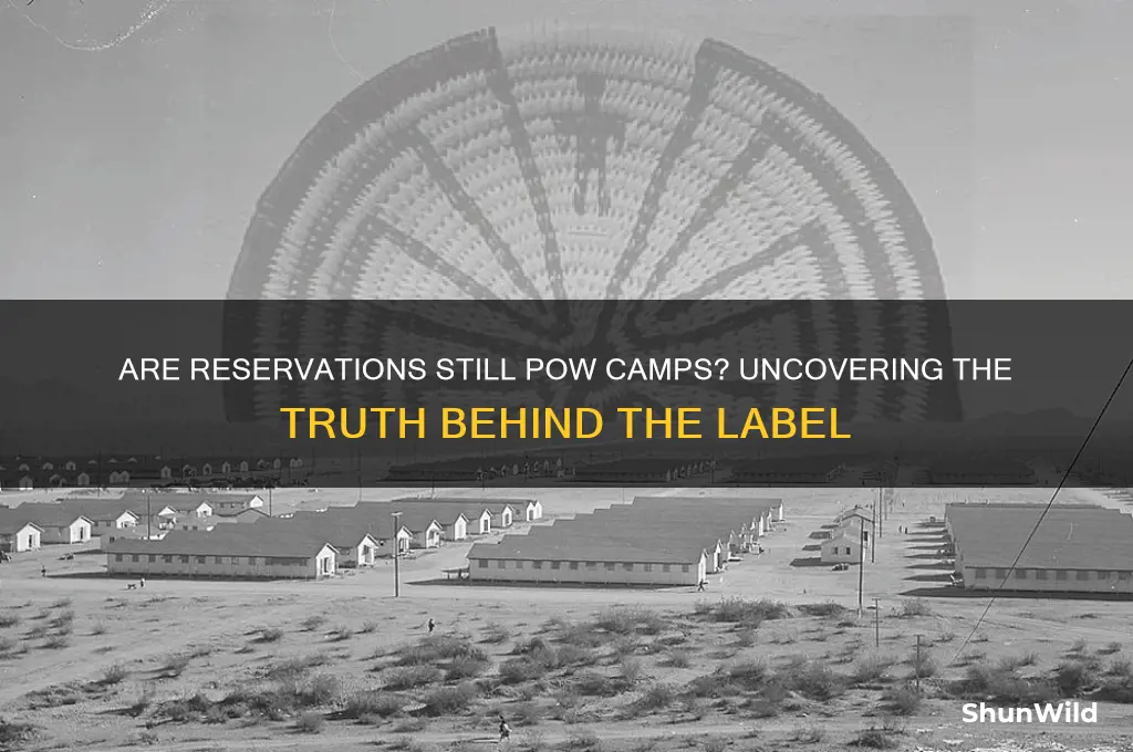 are reservations still pow camps