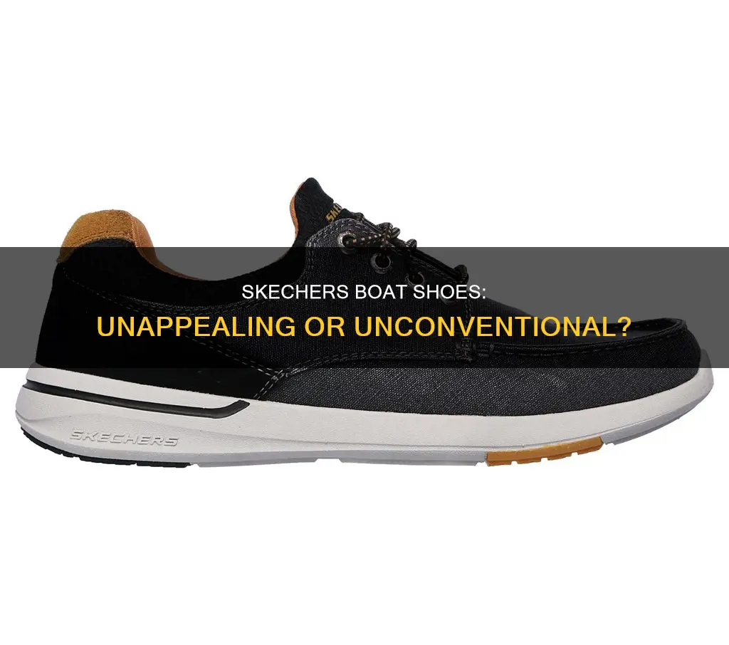 are skechers boat shoes ugly