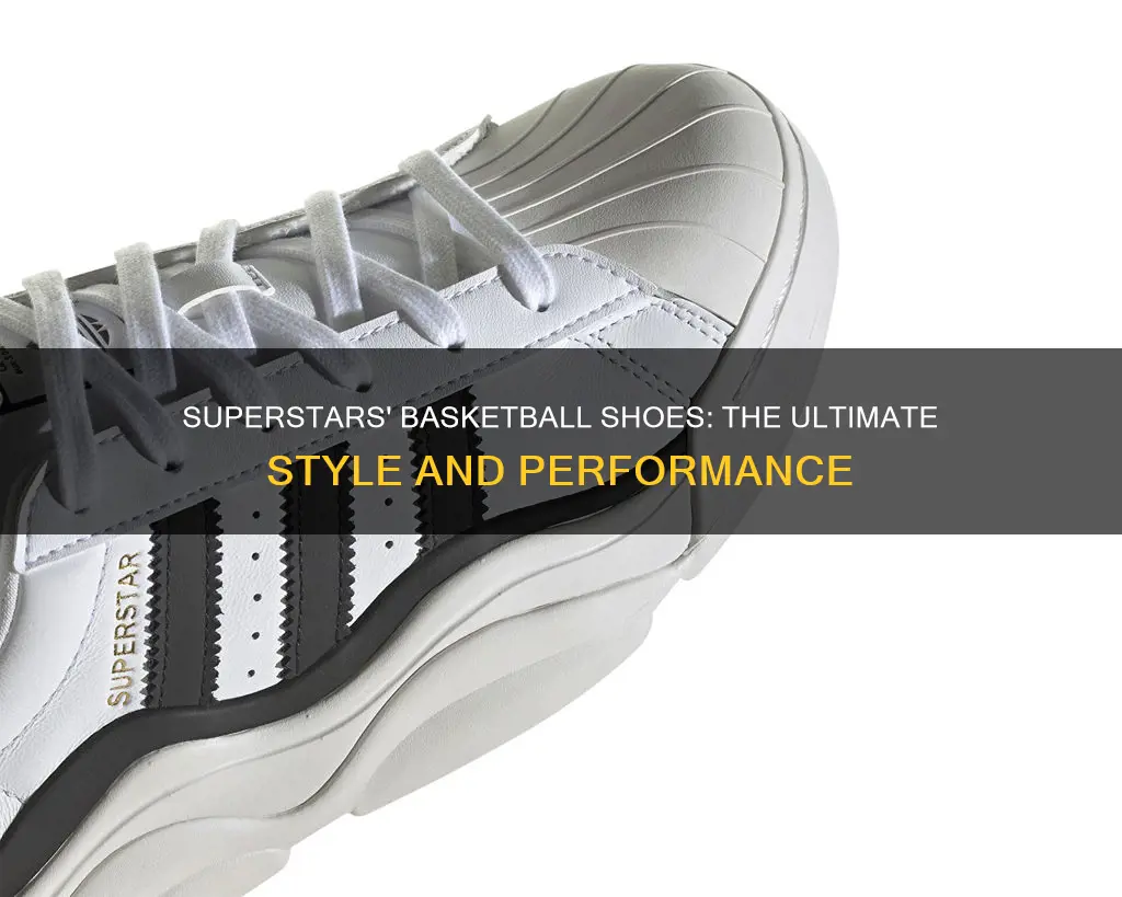 are superstars basketball shoes