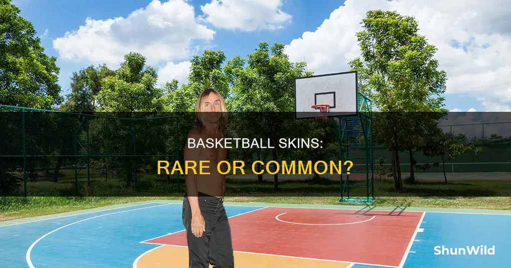 are the basketball skins rare