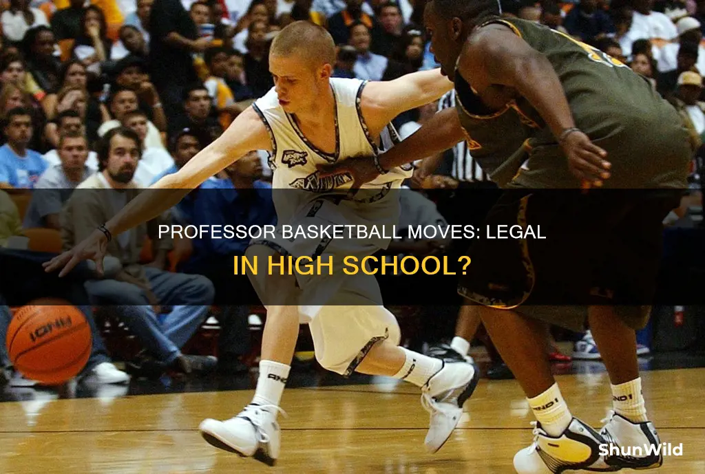 are the professor basketball moves legal in high school