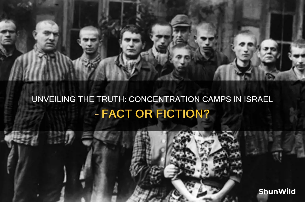 are there concentration camps in israel