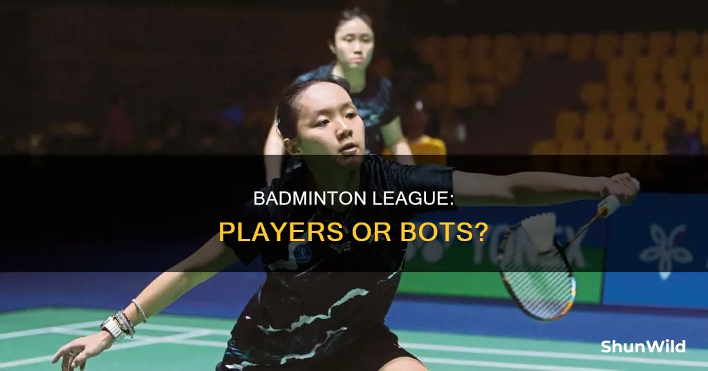are there players or bots in badminton league