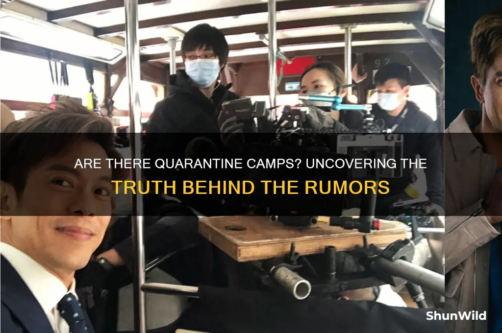 are there quarantine camps