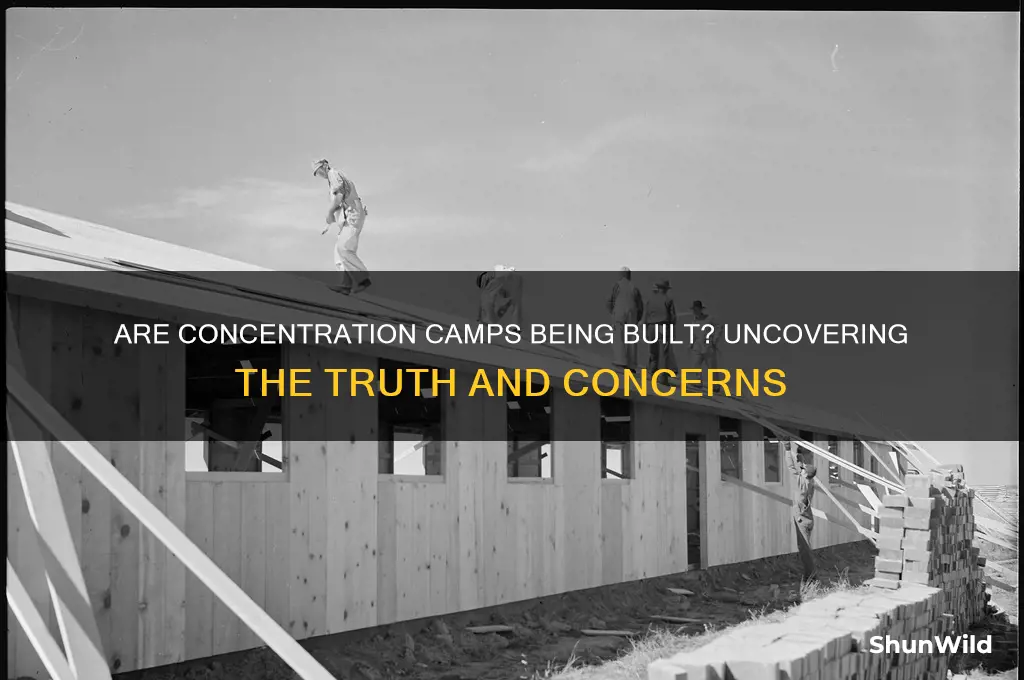 are they building concentration camps