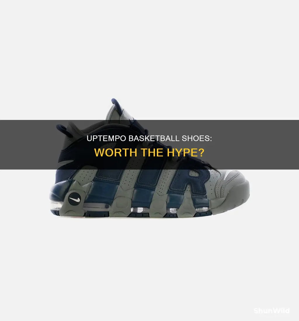are uptempos good basketball shoes