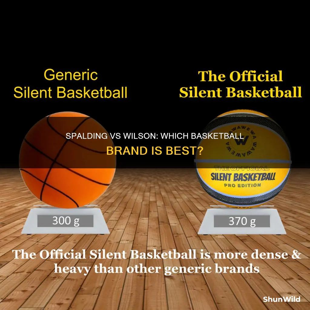 are wilson or spalding basketballs better