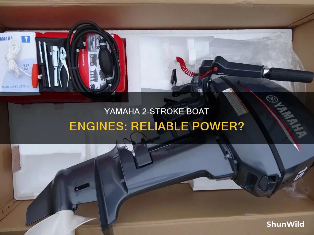 are yamaha 2 stroke boat engines good and reliable