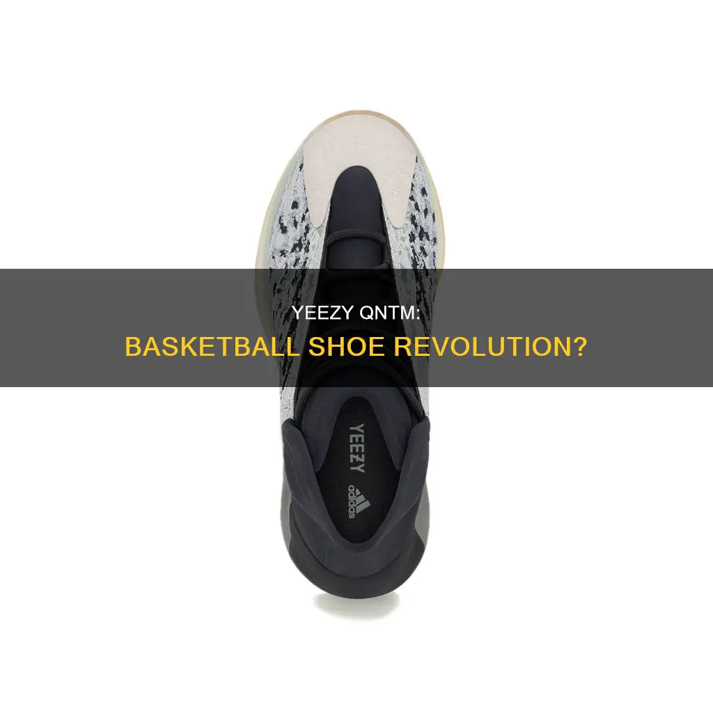 are yeezy qntm basketball shoes