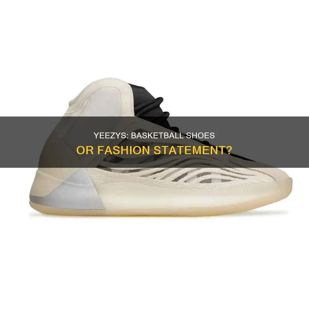 are yeezys basketball shoes