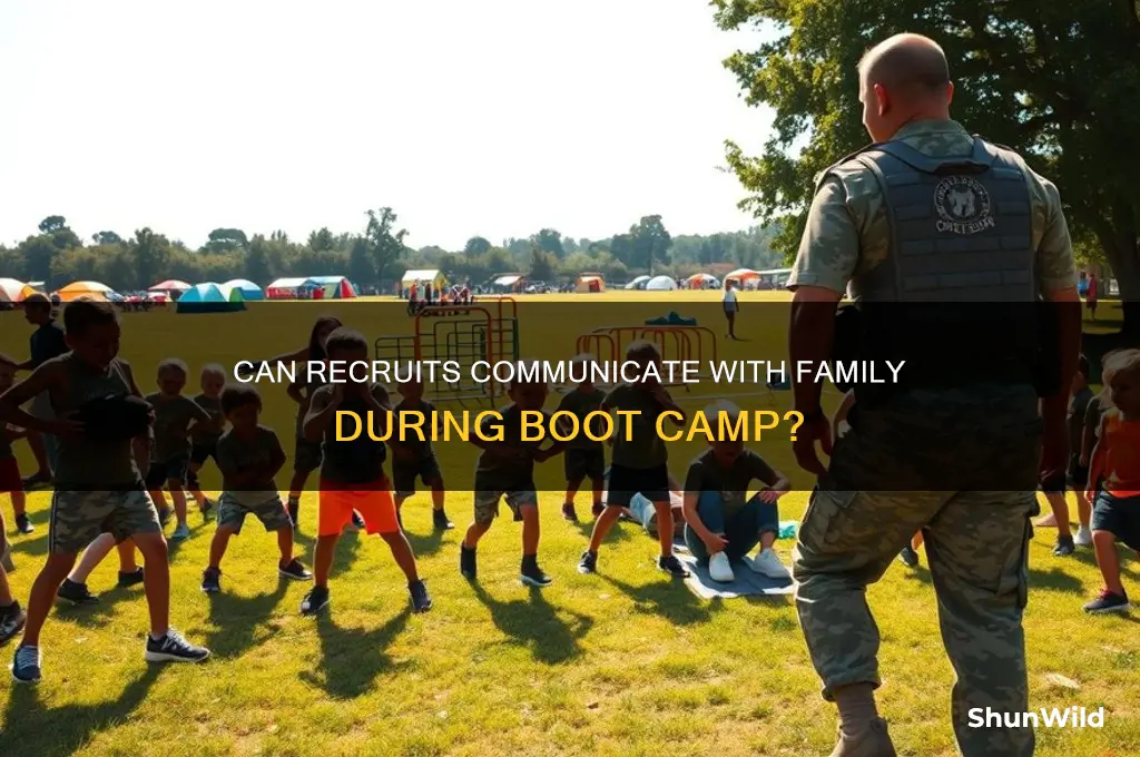 are you allowed to communicate with family in boot camp
