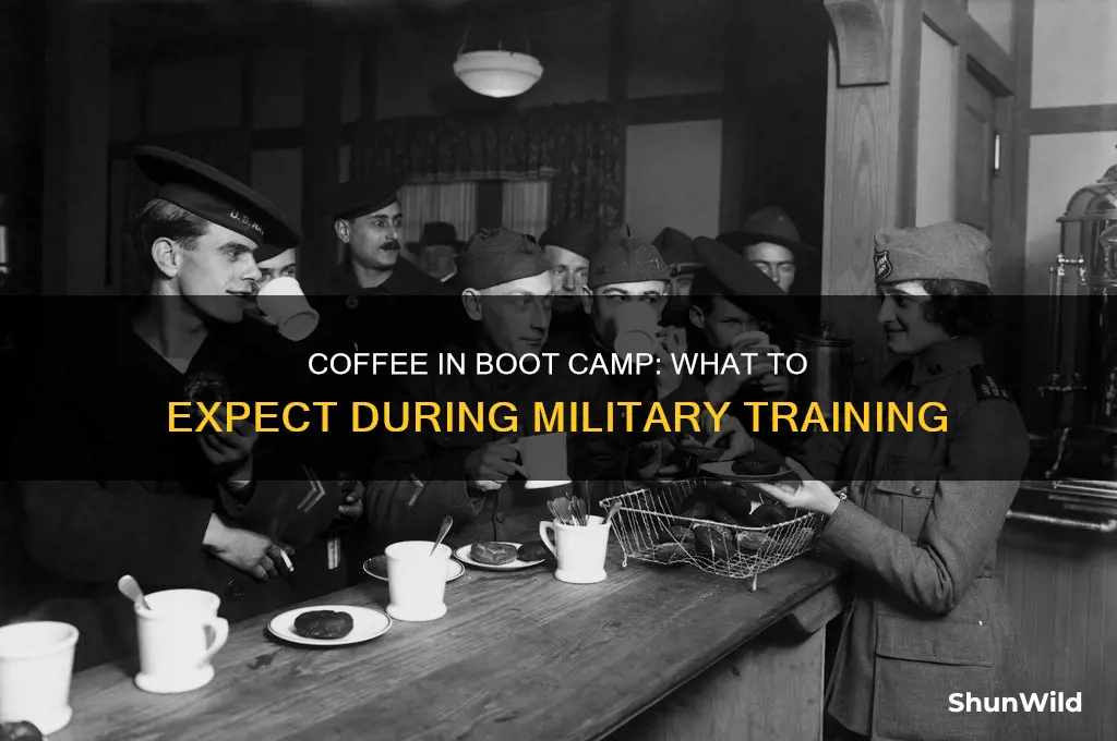 are you given coffee in boot camp