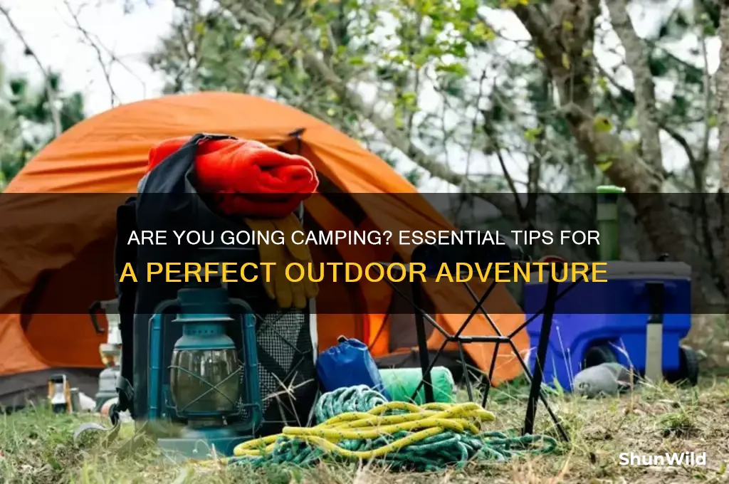 are you going camping