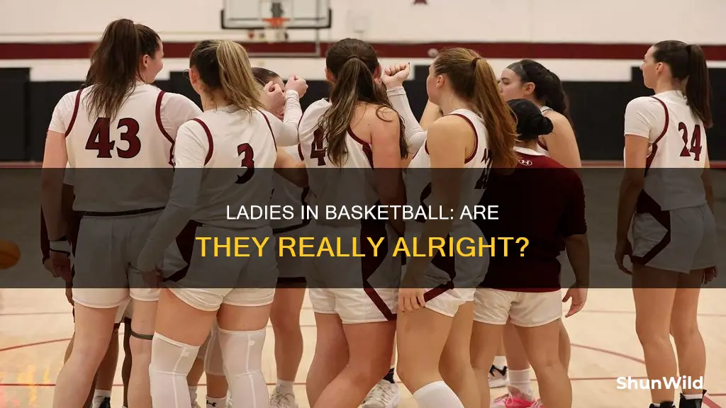 are you ladies alright basketball