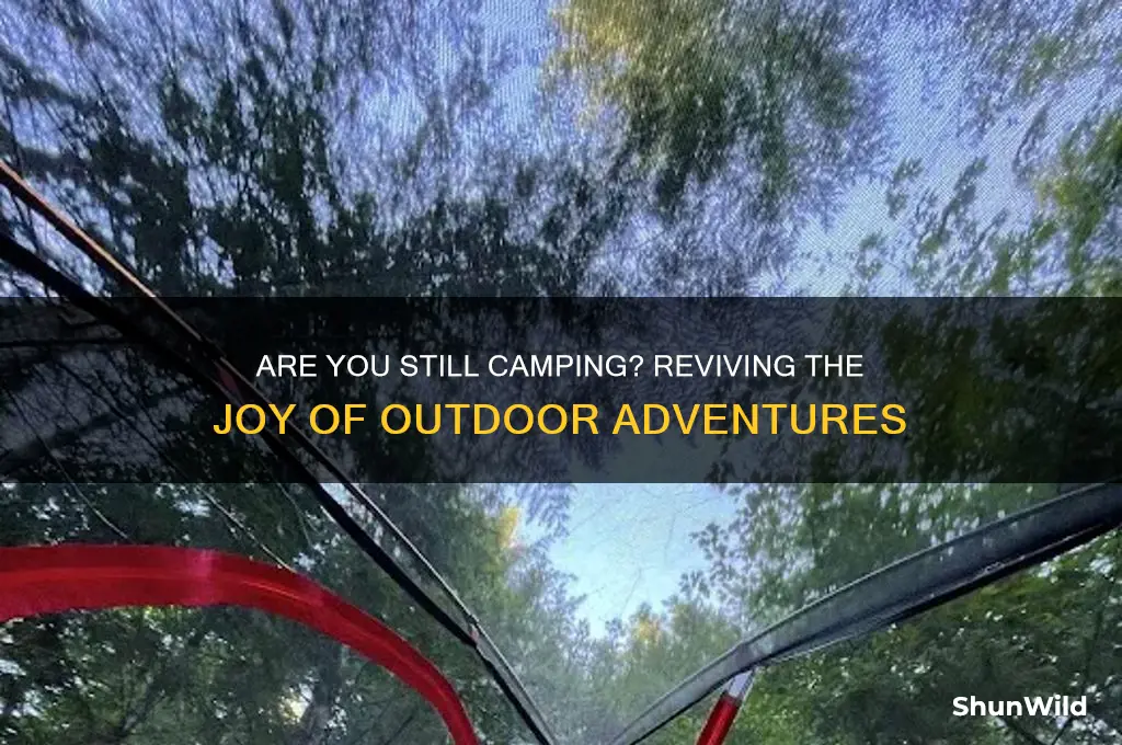 are you still camping