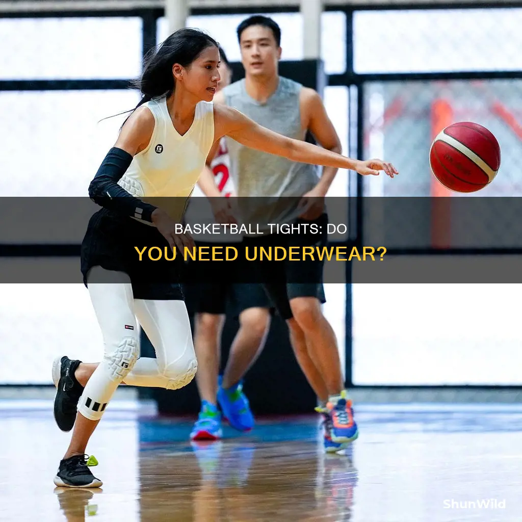 are you supposed to wear underwear under basketball tights