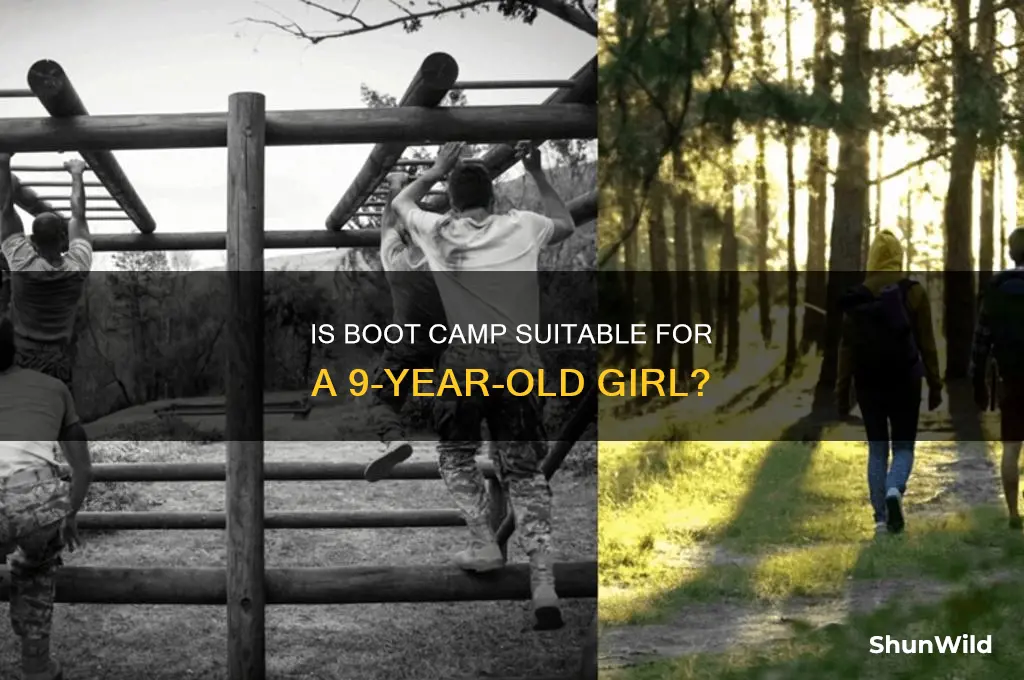 can 9 yrs old girl go to boot camp