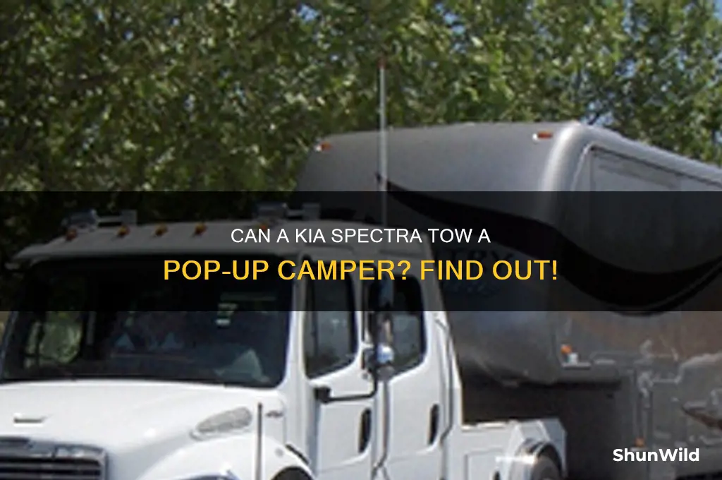 can a 09 kia spectra pull a pop up camper