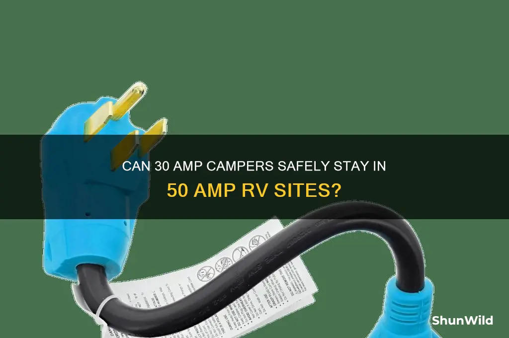 can a 30 amp camper stay in a 50 amp