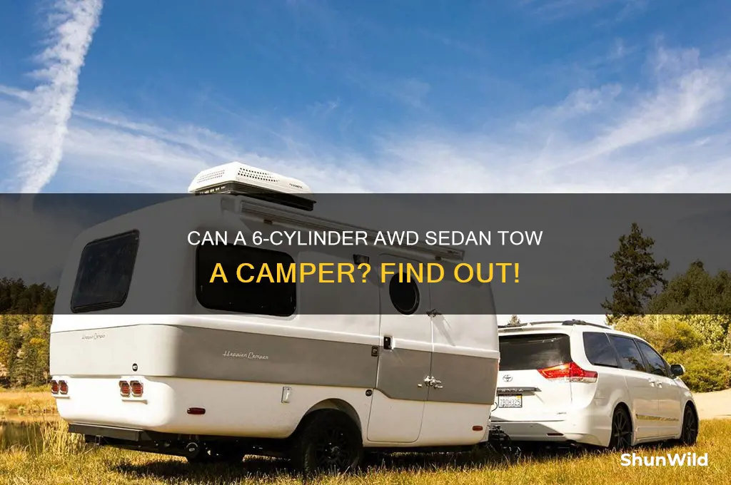 can a 6 cylinder awd sedan pull a camper