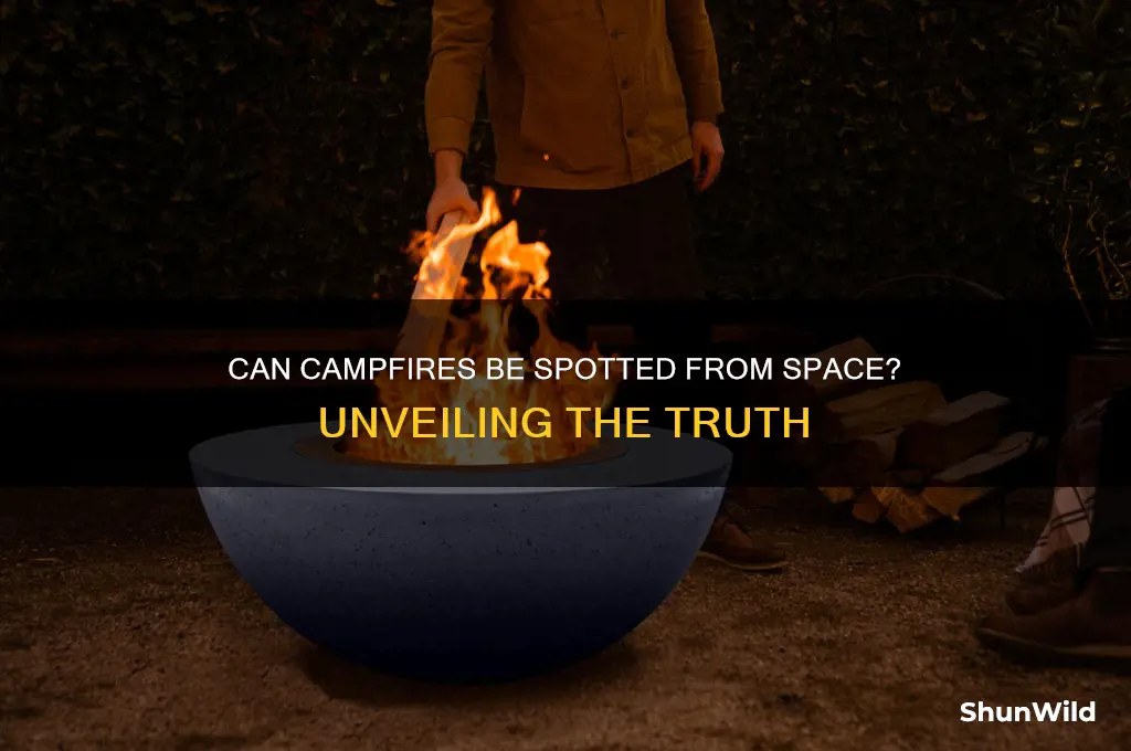 can a camp fire be seen from space