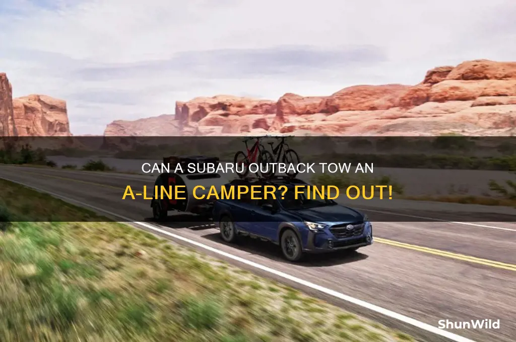 can a subaru outback tow a a line camper
