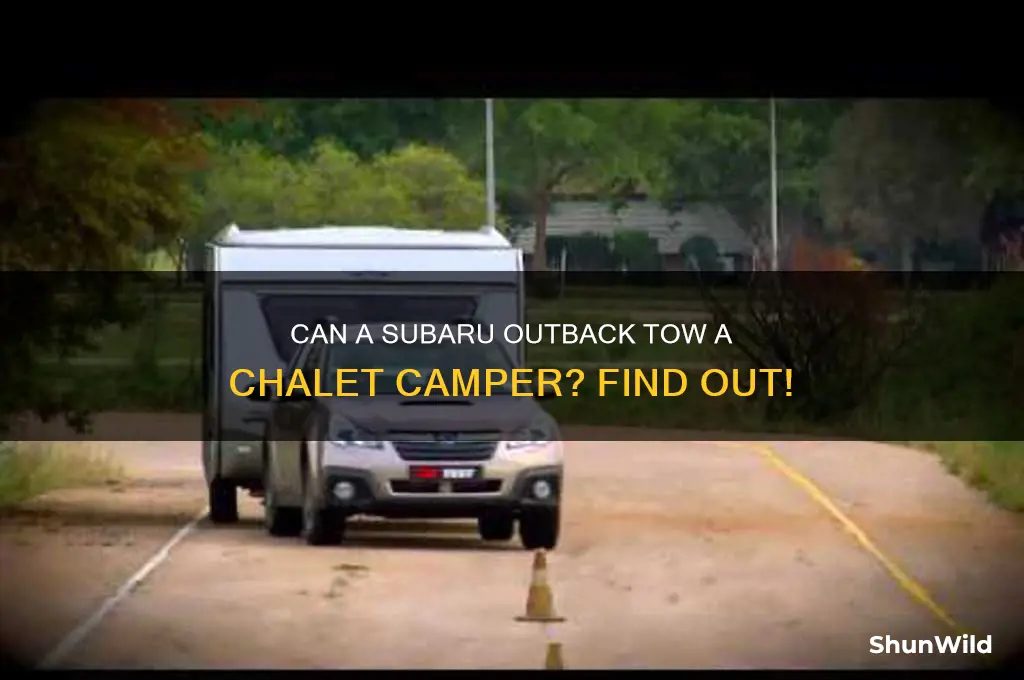 can a subaru outback tow a chalet camper