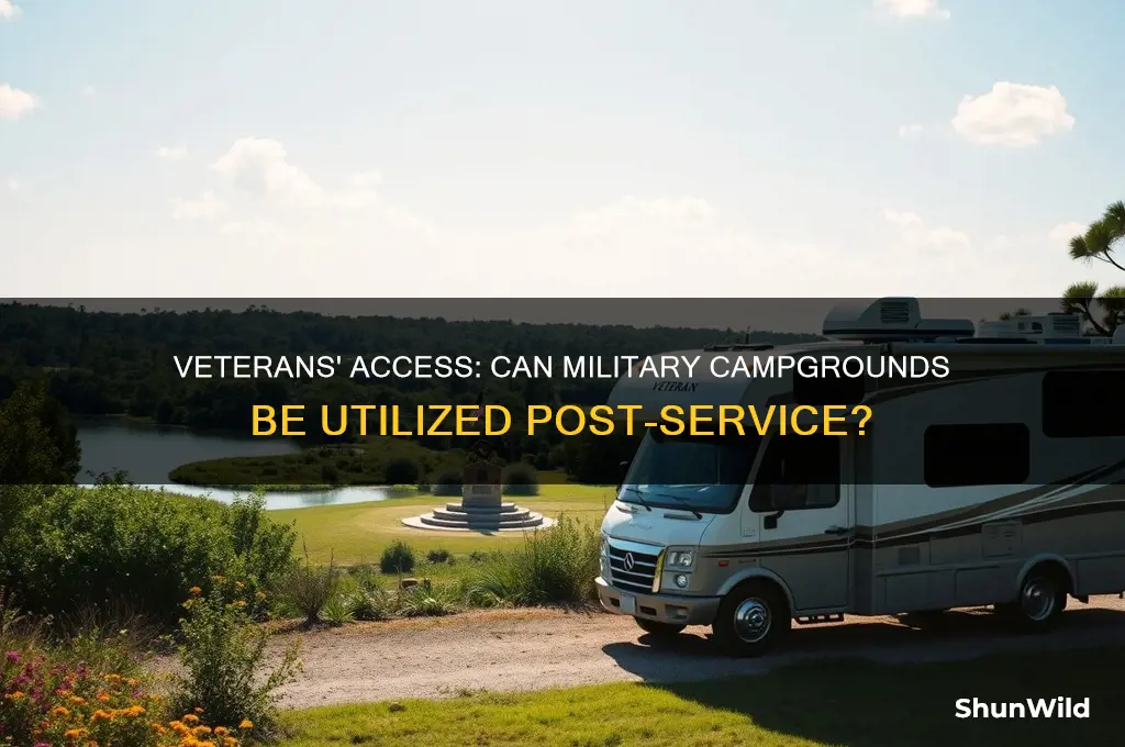 can a veteran use a military camp ground