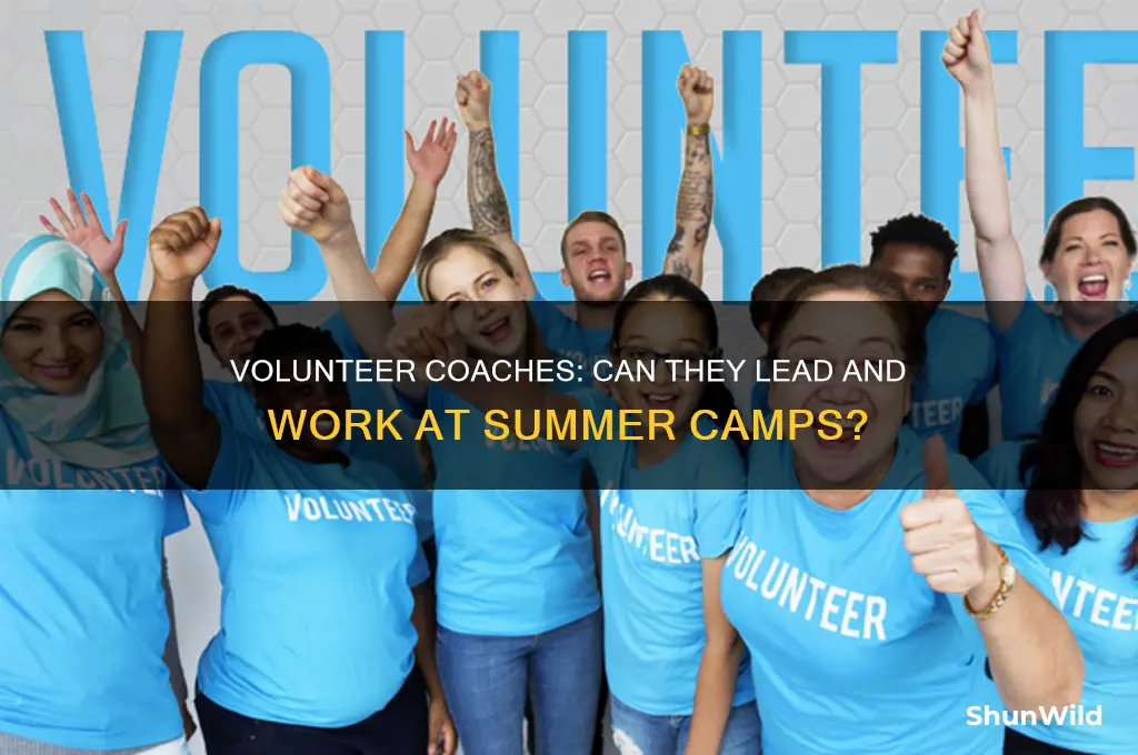 can a volunteer coach work camps