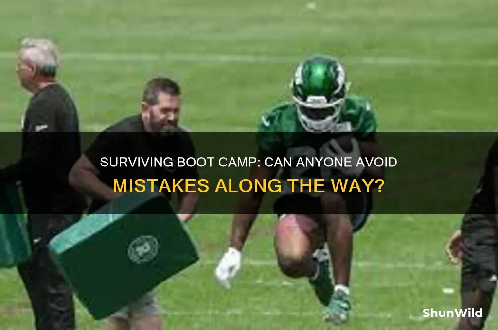 can anyone get through boot camp without messing up