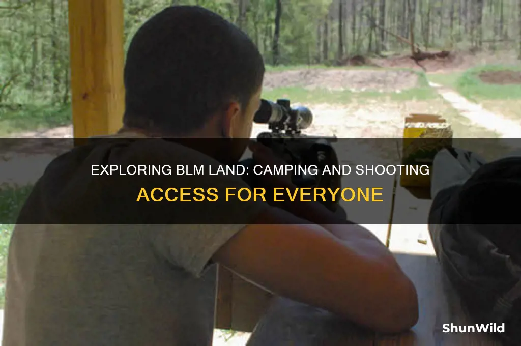 can anyone go camping or shooting in blm