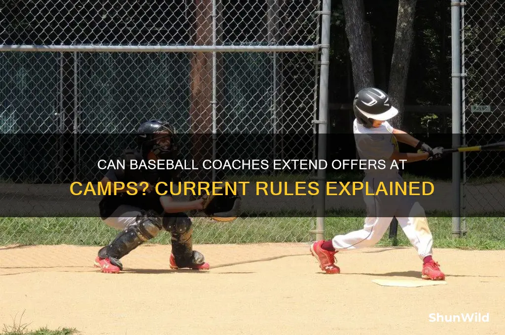 can baseball coaches still make an offer at camps