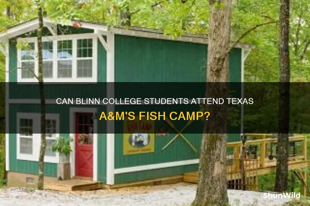 can blinn students go to fish camp