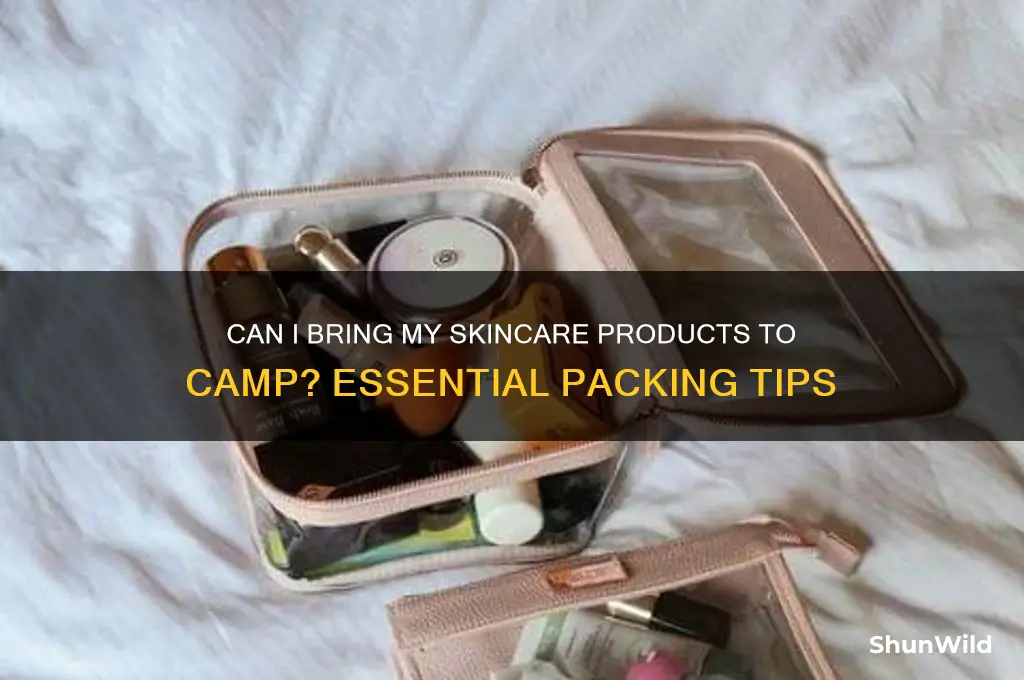 can bring my care products camp