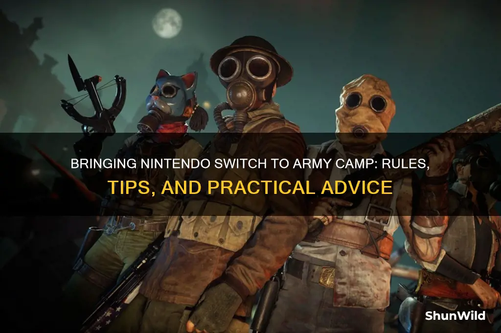 can bring nintendo switch to army camp
